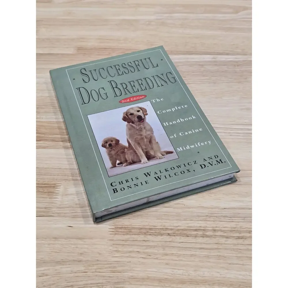Successful Dog Breeding: The Complete Handbook of Canine Midwifery Breeder Guide